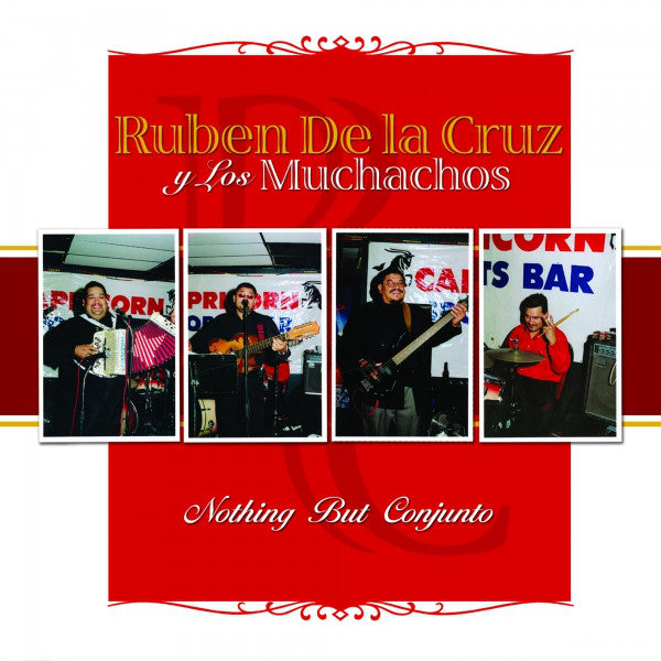 Ruben De La Cruz Y Los Muchachos - Nothing But Conjunto (CD)