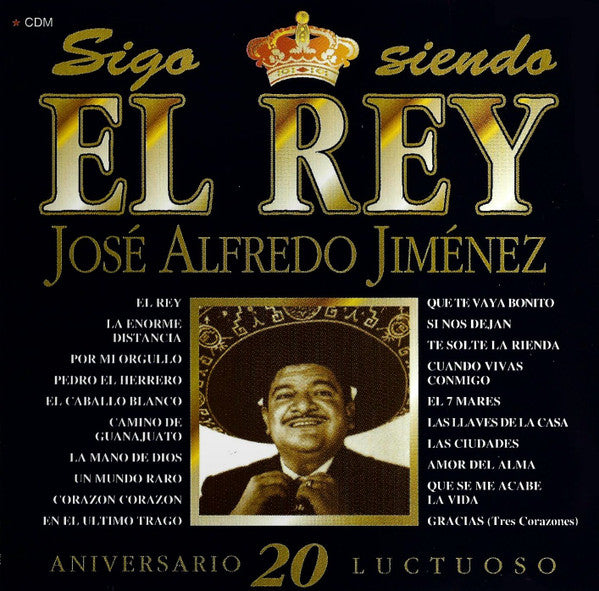 José Alfredo Jiménez - Sigo Siendo El Rey (CD)