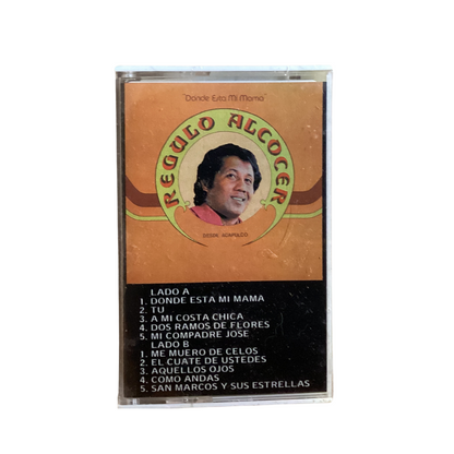 Regulo Alcocer - Donde Esta Mi Mama (Cassette) * 1982