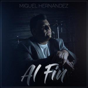 Miguel Hernandez - Al fin (CD)