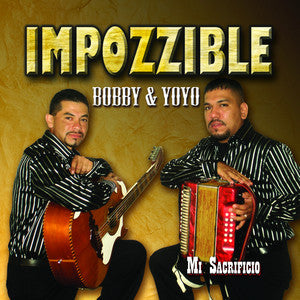 Impozzible Bobby y Yoyo - Mi Sacrificio (CD)