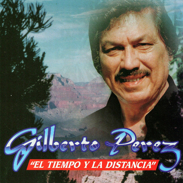 Gilberto Perez - El Tiempo Y La Distancia (CD)
