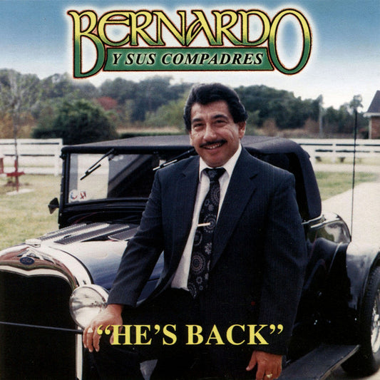 Bernardo y Sus Compadres - He's Back (CD)