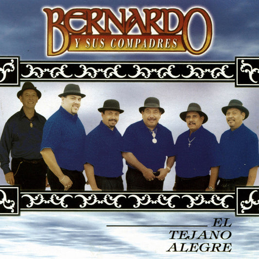 Bernardo y Sus Compadres - El Tejano Alegre  (CD)
