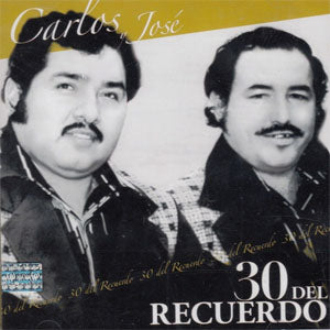 Carlos Y Jose - 30 De Recuerdo (CD)