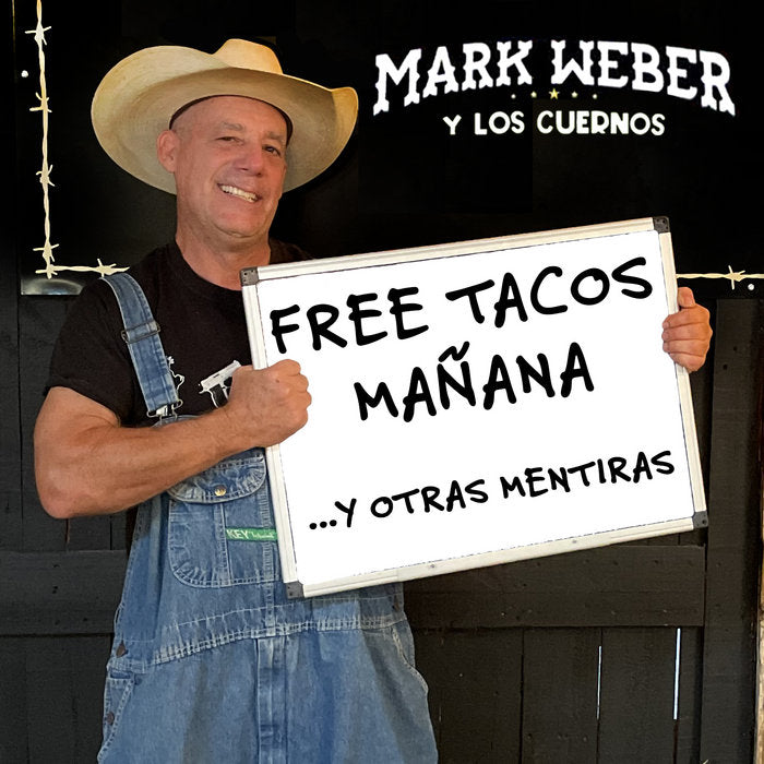 Mark Webber Y Los Cuernos - Free Tacos Mañana...Y Otras Mentiras (CD)