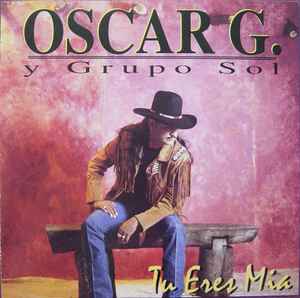 Oscar G. Y Grupo Sol - Tu Eres Mia (CD)