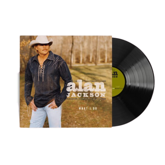 Alan Jackson - What I Do (Vinyl) *Pre Order