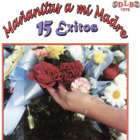 Mañanitas A Mi Madre, 15 Exitos Vol. 1 - Various Artists (CD)