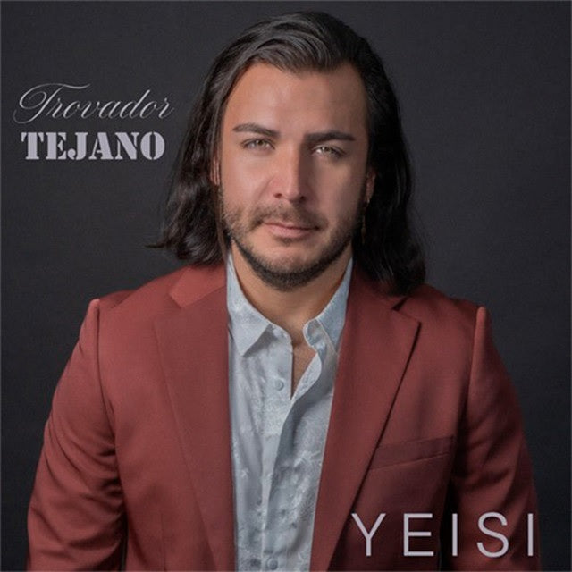 Yeisi - Trovador Tejano (CD)