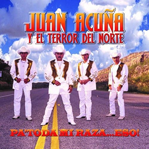 Juan Acuña Y El Terror Del Norte -Pa' Toda Mi Raza...Eso! (CD)