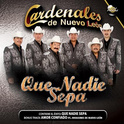 Los Cardenales de Nuevo Leon - Que Nadie Sepa (CD)