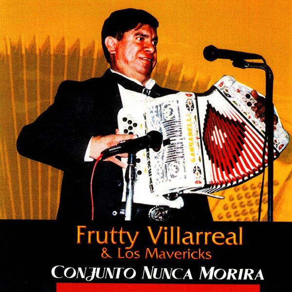 Frutty Villarreal Y Los Mavericks - Conjunto Nunca Morira (CD)
