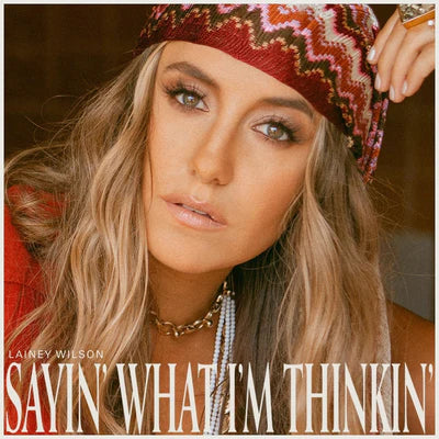 *Pre Order [4/24/26] Lainey Wilson - Sayin' What Im Thinkin' (Vinyl)