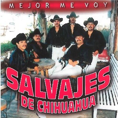 Salvajes De Chihuahua - Mejor Me Voy (CD)