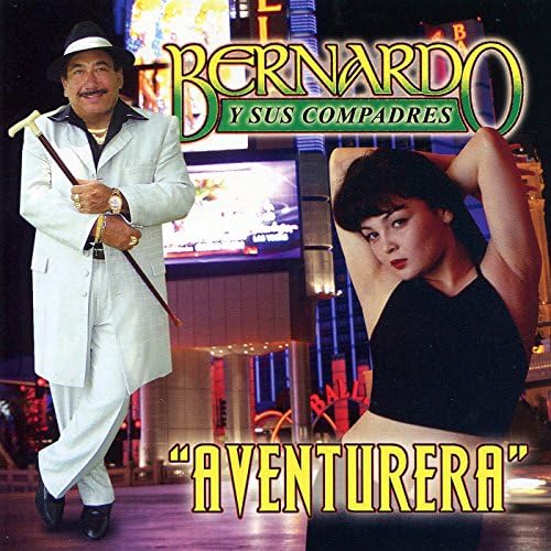 Bernardo y Sus Compadres - Aventurera (CD)