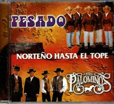 Pesado Y Los Palominos - Norteño Hasta El Tope (CD)