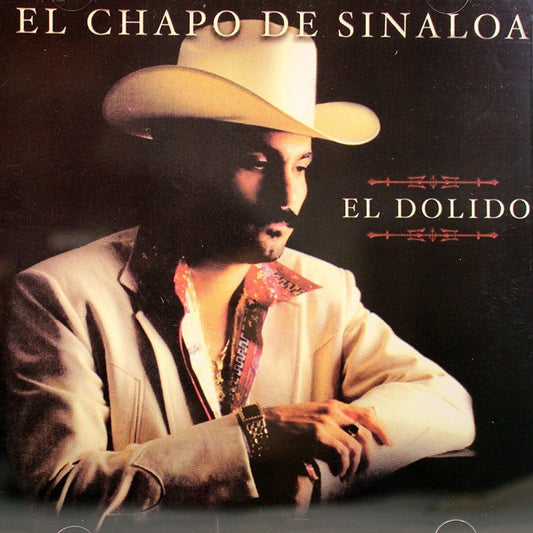 El Chapo De Sinaloa - El Dolido (CD)
