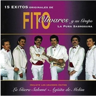 Fito Olivares Y Su Grupo La Pura Sabrosura - 15 Exitos Originales De (CD)
