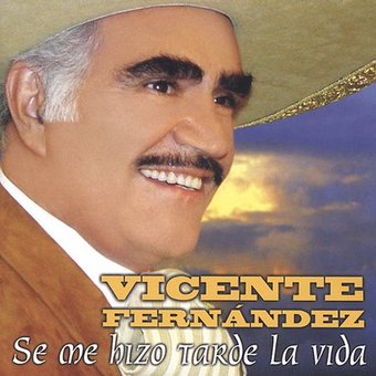 VIcente Fernandez - Se Me Hizo Tarde La Vida (CD)