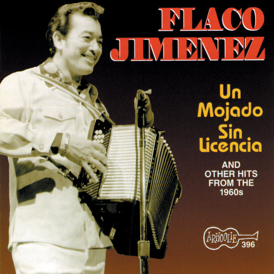 Flaco Jimenez - Un Mojado Sin Licencia (CD)