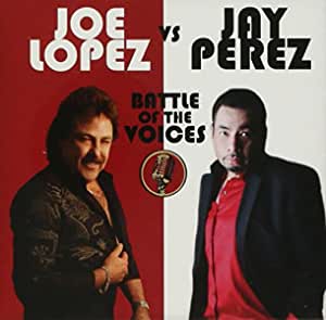 Joe Lopez vs Jay Perez - Battle Of The Voices (CD)