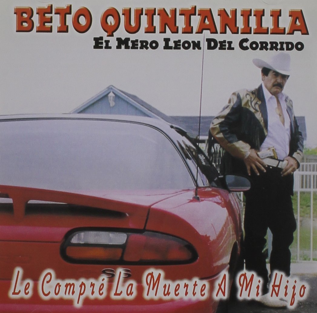Beto Quintanilla - Le Compre La Muerte A Mi Hijo (CD)