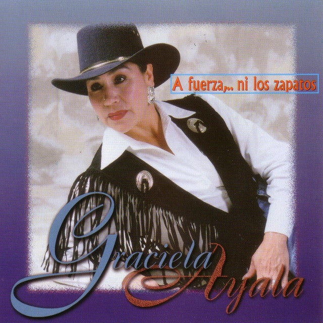 Graciela Ayala - A Fuerza Ni Los Zapatos (CD)