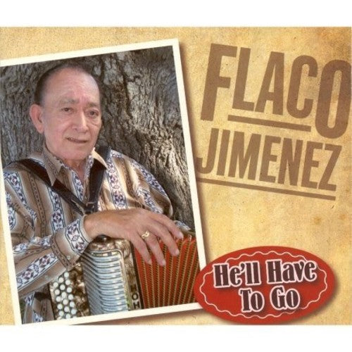 Flaco Jimenez - He'll Have To Go (CD)