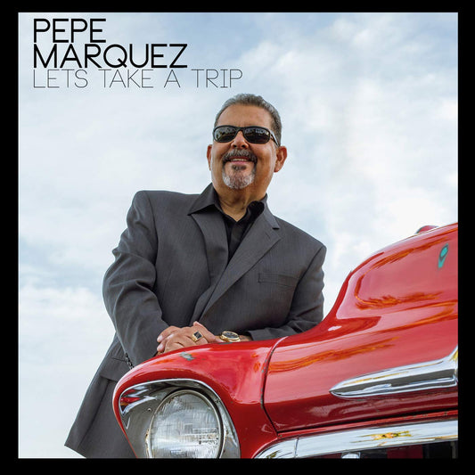 Pepe Marquez - Let's Take A Trip (CD)