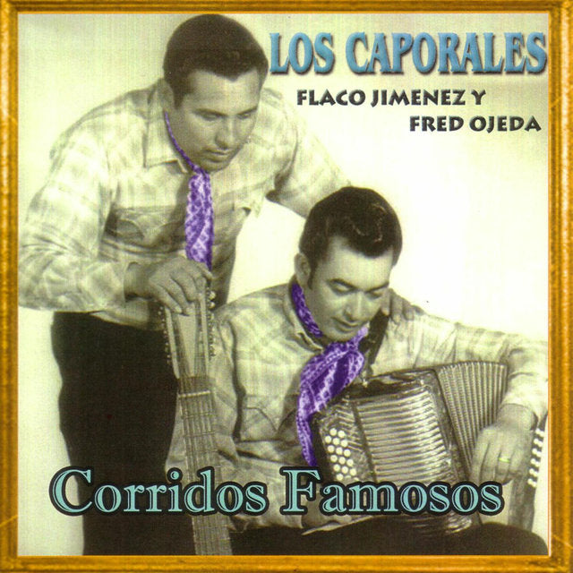 Los Caporales de Flaco Jimenez Y Fred Ojeda - Corridos Famosos (CD)