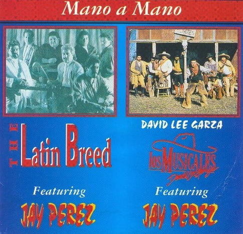 David Lee Garza Y Los Musicales &amp; The Latin Breed - Mano A Mano *1994 (CD)