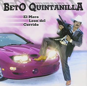 Beto Quintanilla - El Mero Leon Del Corrido (CD)