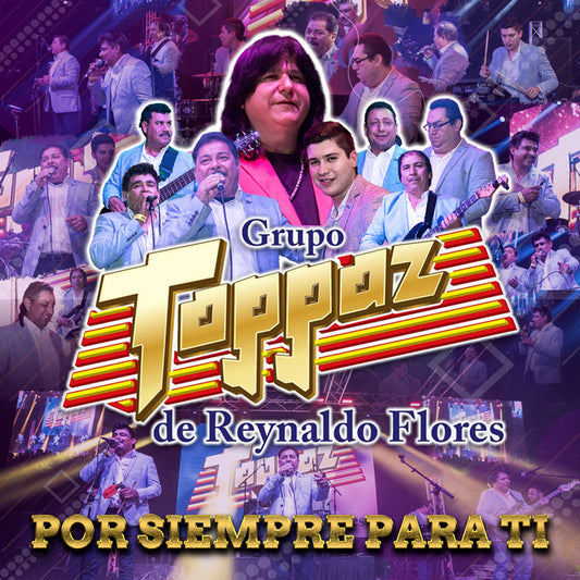 Grupo Toppaz de Reynaldo Flores - Por Siempre Para Ti (CD/DVD)
