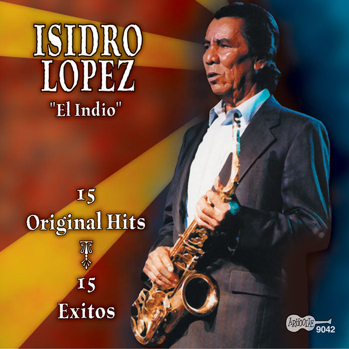 Isidro Lopez - 15 Original Hits | 15 Exitos Vol. 1 (CD)