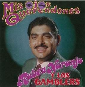 Ruben Naranjo Y Los Gamblers - Mis Ojos Querendones (CD)