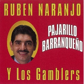 Ruben Naranjo Y Los Gamblers - Pajarillo Barranqueño (CD)