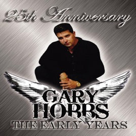 Gary Hobbs - 25th Anniversary: The Early Years (CD)