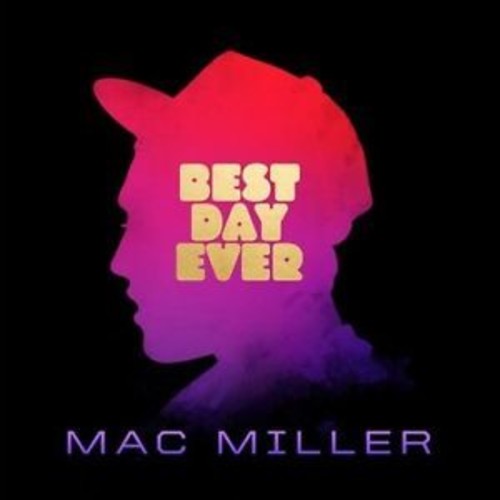 Mac Miller - Best Day Ever (Vinyl)