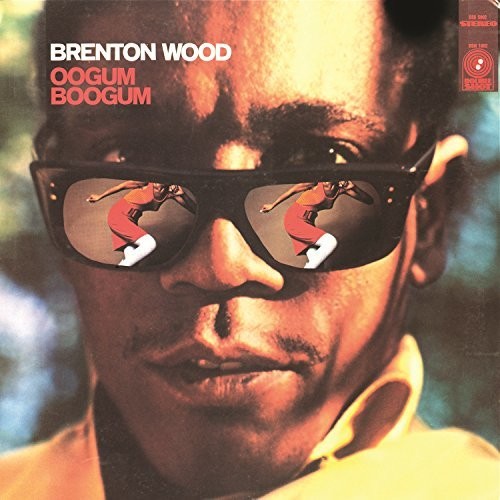 Brenton Wood - Oogum Boogum (Vinyl)