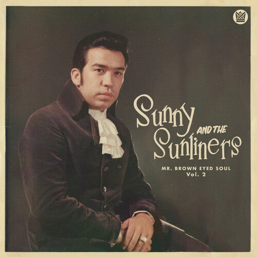 Sunny y los Sunliners - Mr. Brown Eyed Soul Vol 2