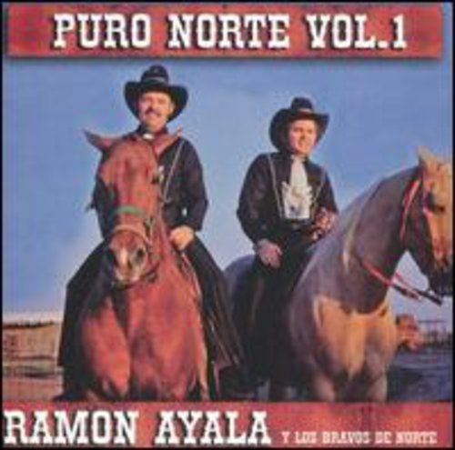 Ramon Ayala Y Sus Bravos Del Norte - Puro Norte Vol. 1 (CD)