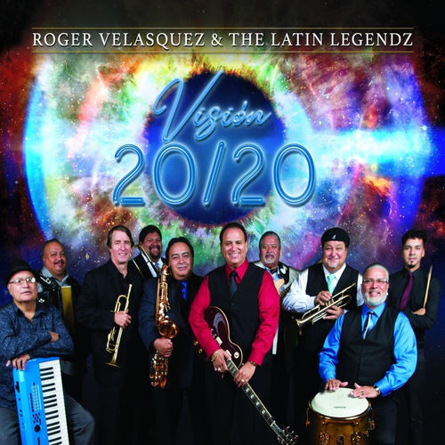 Roger Velasquez & The Latin Legendz - Vision 20/20 (CD)
