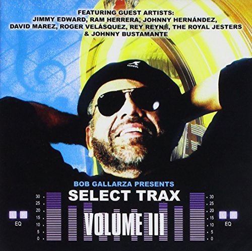 Bob Gallarza - Seleccione Trax Vol. 3 (CD)