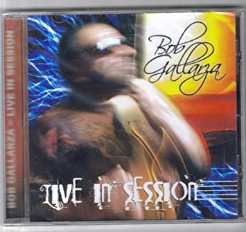 Bob Gallarza - Live In Session (CD)