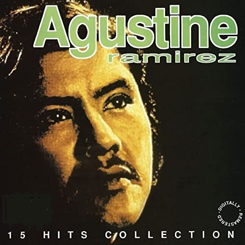 Augustin Ramirez - 15 Hits Collection (CD)