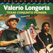 Valerio Longoria - Tejano Conjunto Pioneer (CD)
