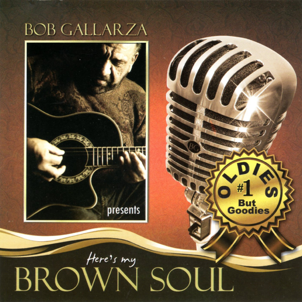 Bob Gallarza - Here's My Brown Soul (CD)