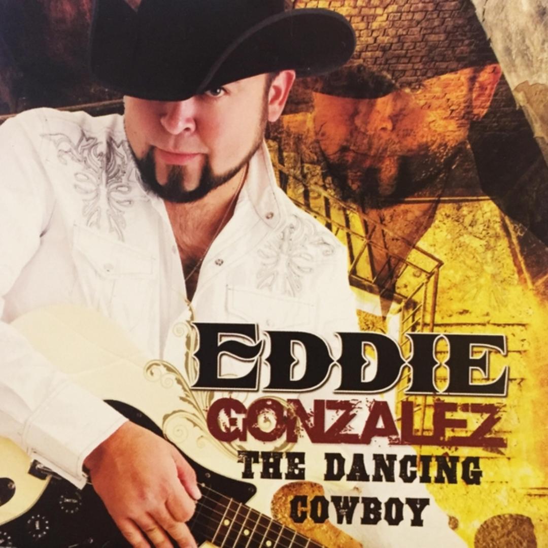 Eddie Gonzalez - The Dancing Cowboy (CD)