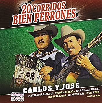 Carlos Y Jose - 20 Corridos Bien Perrones (CD)